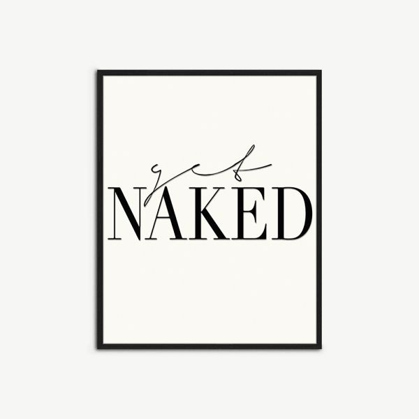 Affiche murale Get Naked, encadrée